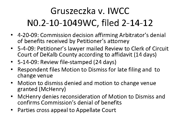 Gruszeczka v. IWCC N 0. 2 -10 -1049 WC, filed 2 -14 -12 •