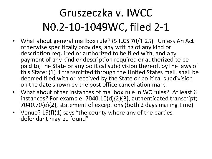 Gruszeczka v. IWCC N 0. 2 -10 -1049 WC, filed 2 -1 • What