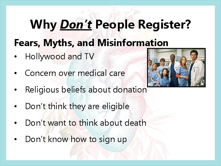 Why Don’t People Register? Fears, Myths, and Misinformation • Hollywood and TV • Concern