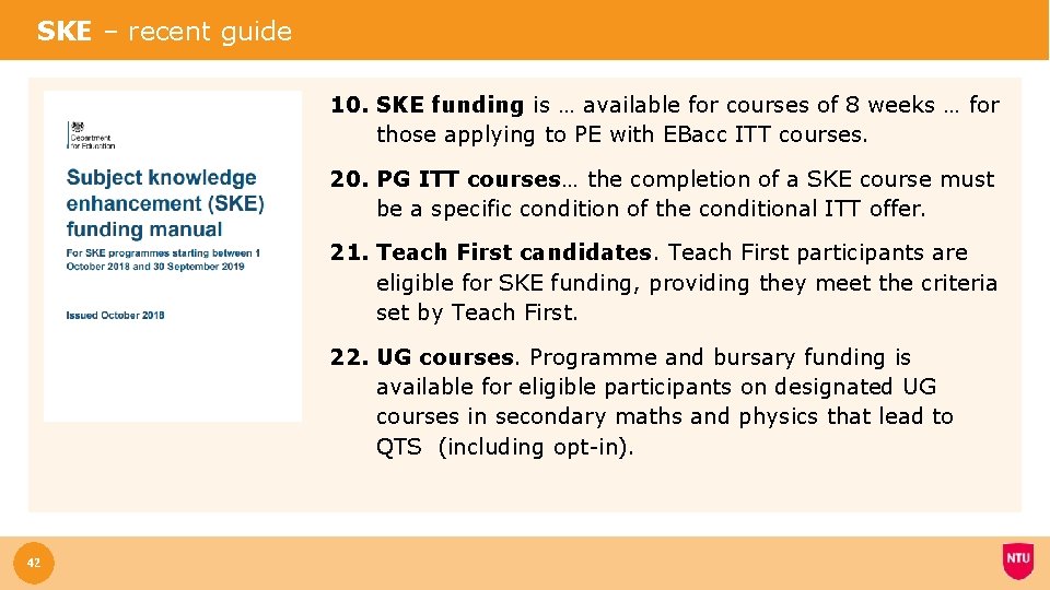 SKE – recent guide 10. SKE funding is … available for courses of 8