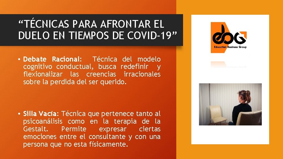 “TÉCNICAS PARA AFRONTAR EL DUELO EN TIEMPOS DE COVID-19” • Debate Racional: Técnica del