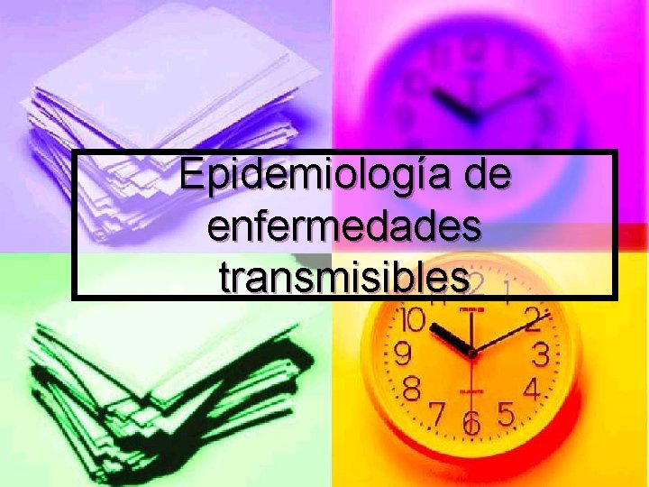 Epidemiología de enfermedades transmisibles 