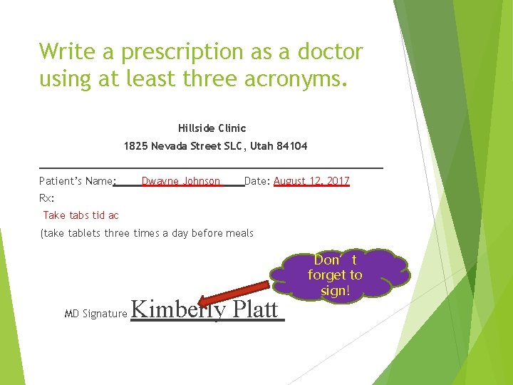 Write a prescription as a doctor using at least three acronyms. Hillside Clinic 1825