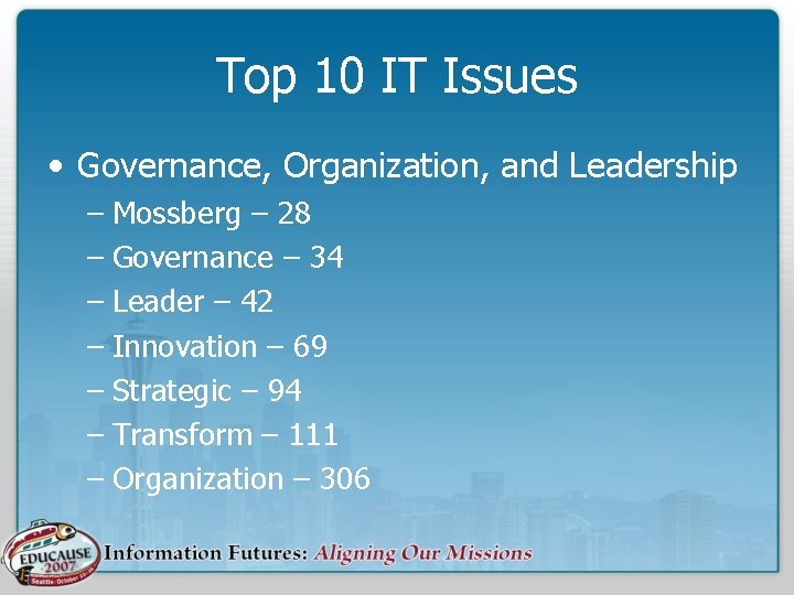 Top 10 IT Issues • Governance, Organization, and Leadership – Mossberg – 28 –