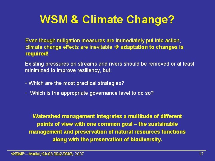 WSM & Climate Change? Even though mitigation measures are immediately put into action, climate