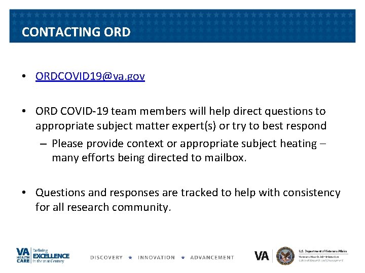 CONTACTING ORD • ORDCOVID 19@va. gov • ORD COVID-19 team members will help direct CONTACTING ORD • ORDCOVID 19@va. gov • ORD COVID-19 team members will help direct