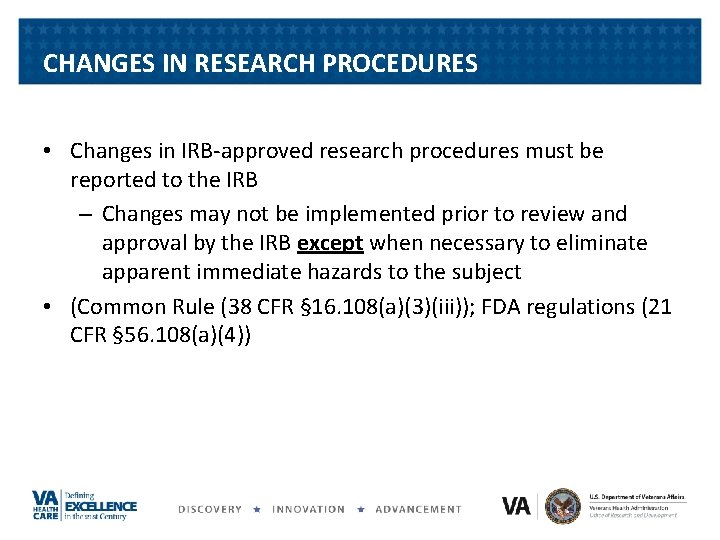 CHANGES IN RESEARCH PROCEDURES • Changes in IRB-approved research procedures must be reported to CHANGES IN RESEARCH PROCEDURES • Changes in IRB-approved research procedures must be reported to