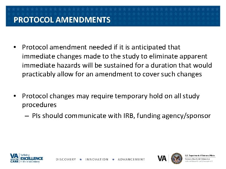 PROTOCOL AMENDMENTS • Protocol amendment needed if it is anticipated that immediate changes made PROTOCOL AMENDMENTS • Protocol amendment needed if it is anticipated that immediate changes made