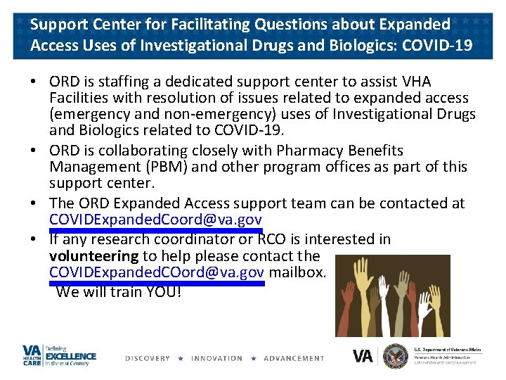 Support Center for Facilitating Questions about Expanded Access Uses of Investigational Drugs and Biologics: Support Center for Facilitating Questions about Expanded Access Uses of Investigational Drugs and Biologics: