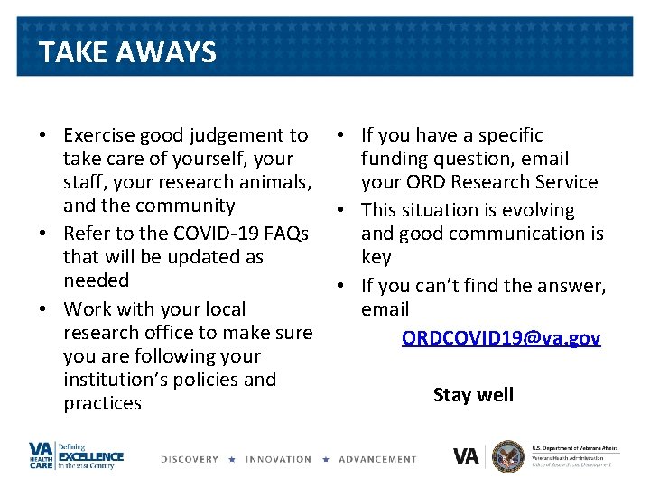 TAKE AWAYS • Exercise good judgement to take care of yourself, your staff, your TAKE AWAYS • Exercise good judgement to take care of yourself, your staff, your
