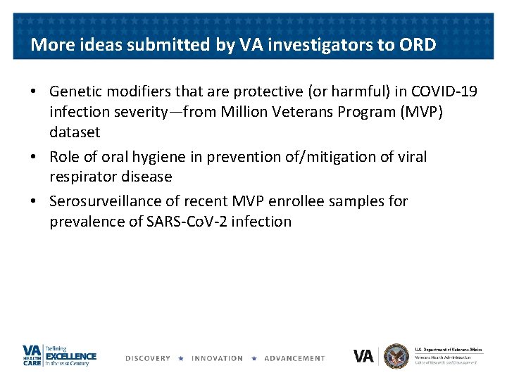 More ideas submitted by VA investigators to ORD • Genetic modifiers that are protective More ideas submitted by VA investigators to ORD • Genetic modifiers that are protective