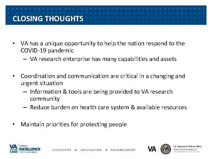 CLOSING THOUGHTS • VA has a unique opportunity to help the nation respond to CLOSING THOUGHTS • VA has a unique opportunity to help the nation respond to