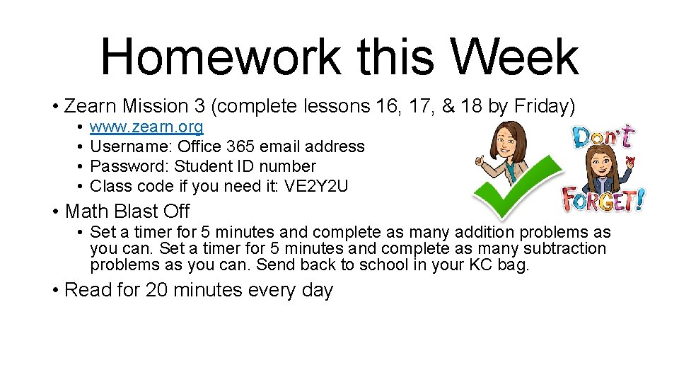 Homework this Week • Zearn Mission 3 (complete lessons 16, 17, & 18 by