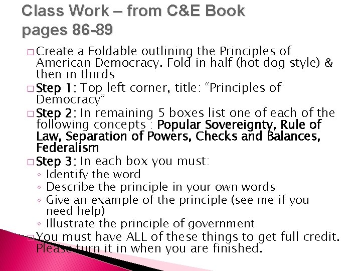 Class Work – from C&E Book pages 86 -89 � Create a Foldable outlining