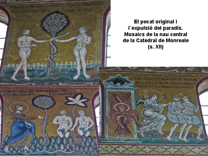 El pecat original i l´expulsió del paradís. Mosaics de la nau central de la