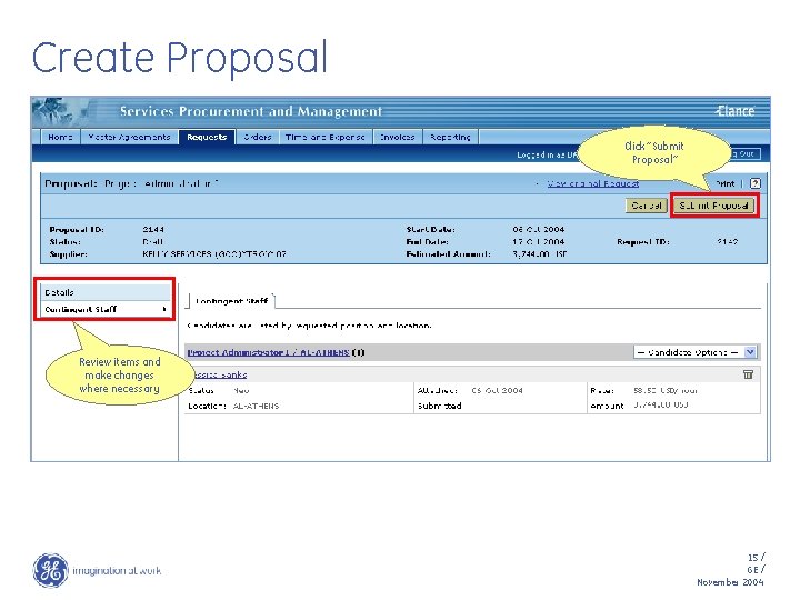 Create Proposal Click “Submit Proposal” Review items and make changes where necessary 15 /