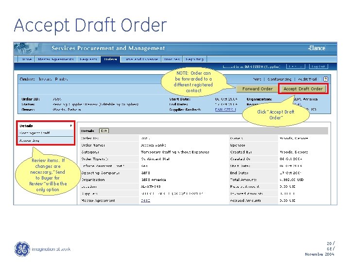 Accept Draft Order NOTE: Order can be forwarded to a different registered contact Click