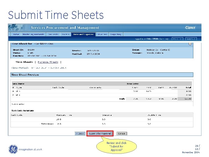 Submit Time Sheets Review and click “Submit for Approval” 29 / GE / November