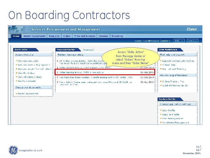 On Boarding Contractors Access “Order Active” from Message Center or select “Orders” from top