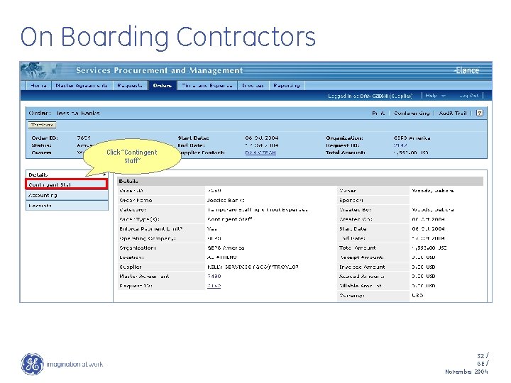 On Boarding Contractors Click “Contingent Staff’’ 32 / GE / November 2004 