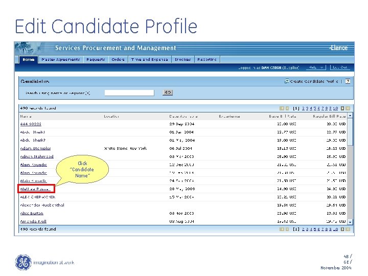 Edit Candidate Profile Click “Candidate Name” 48 / GE / November 2004 