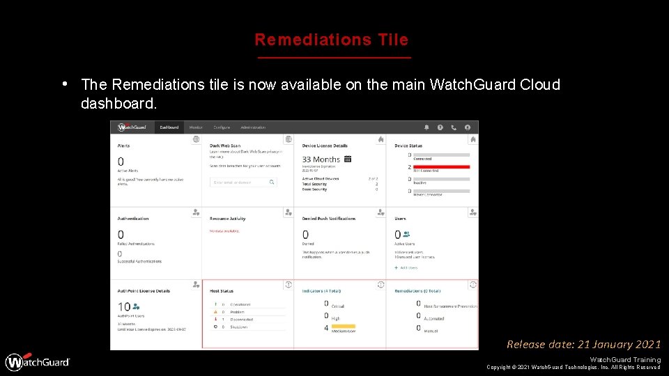 Remediations Tile • The Remediations tile is now available on the main Watch. Guard