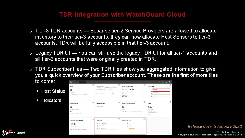 TDR Integration with Watch. Guard Cloud o Tier-3 TDR accounts — Because tier-2 Service