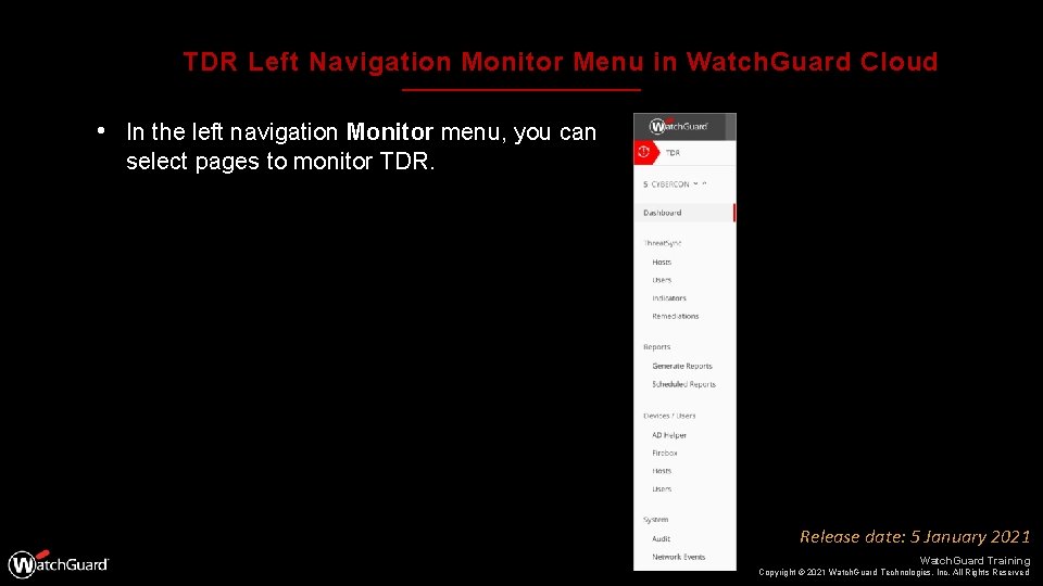 TDR Left Navigation Monitor Menu in Watch. Guard Cloud • In the left navigation