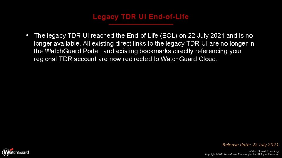 Legacy TDR UI End-of-Life • The legacy TDR UI reached the End-of-Life (EOL) on