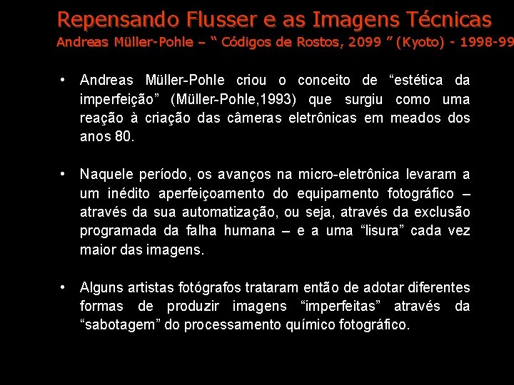 Repensando Flusser e as Imagens Técnicas Andreas Müller-Pohle – “ Códigos de Rostos, 2099