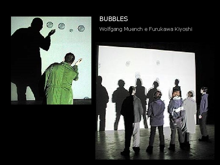 BUBBLES Wolfgang Muench e Furukawa Kiyoshi 