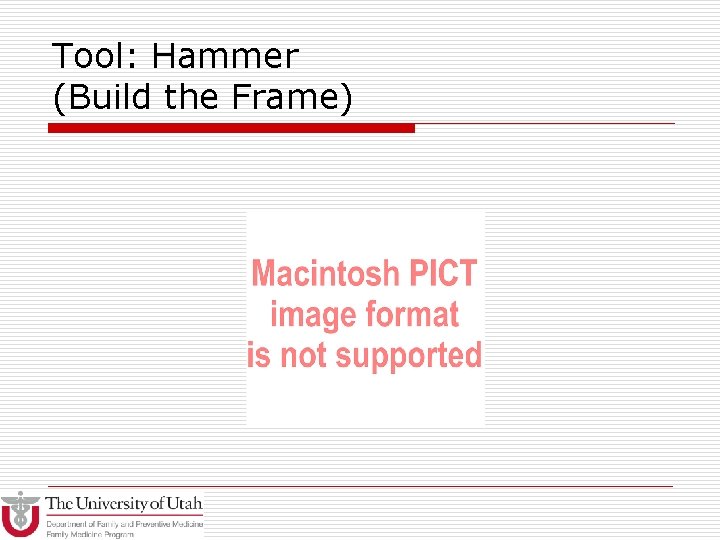 Tool: Hammer (Build the Frame) 