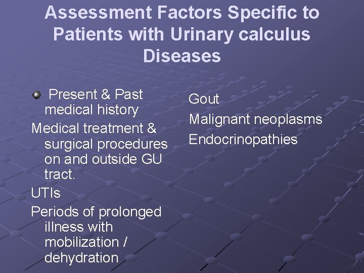 Assessment Factors Specific to Patients with Urinary calculus Diseases Present & Past medical history