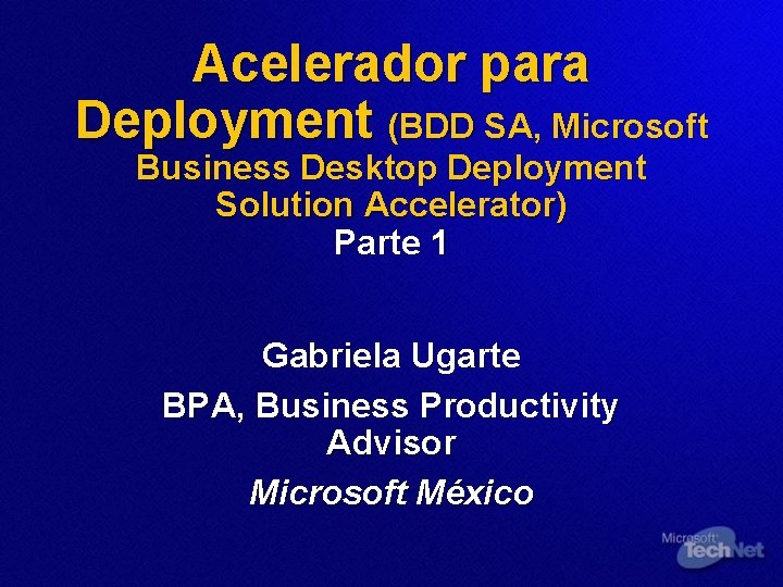 Acelerador para Deployment (BDD SA, Microsoft Business Desktop Deployment Solution Accelerator) Parte 1 Gabriela