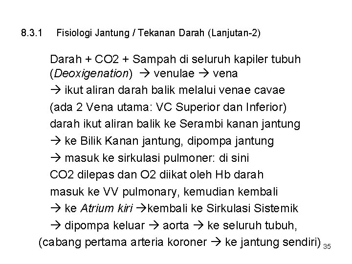 8. 3. 1 Fisiologi Jantung / Tekanan Darah (Lanjutan-2) Darah + CO 2 +