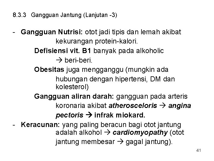 8. 3. 3 Gangguan Jantung (Lanjutan -3) - Gangguan Nutrisi: otot jadi tipis dan