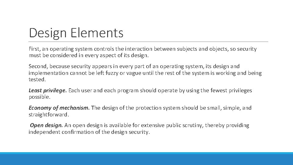 Design Elements First, an operating system controls the interaction between subjects and objects, so Design Elements First, an operating system controls the interaction between subjects and objects, so