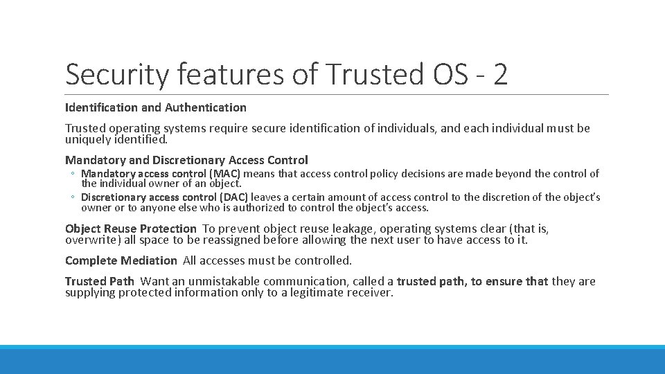 Security features of Trusted OS - 2 Identification and Authentication Trusted operating systems require Security features of Trusted OS - 2 Identification and Authentication Trusted operating systems require