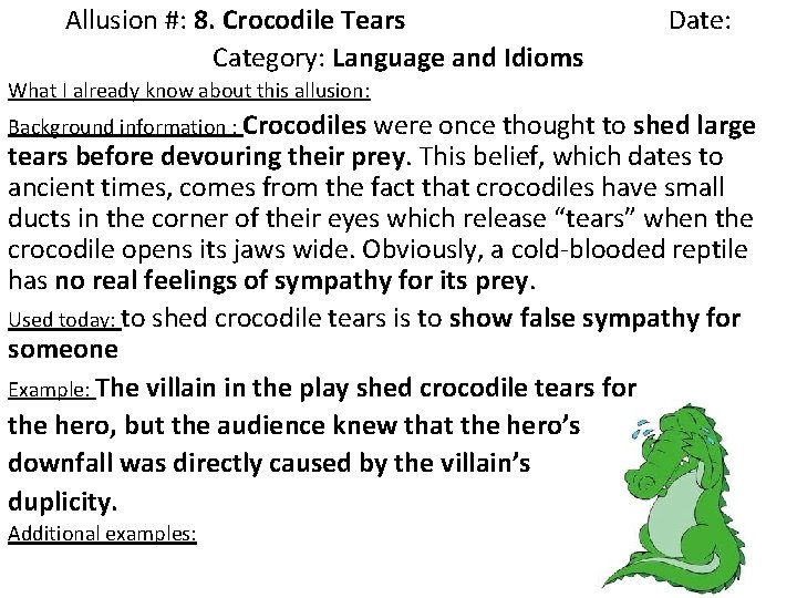 Allusion #: 8. Crocodile Tears Category: Language and Idioms Date: What I already know