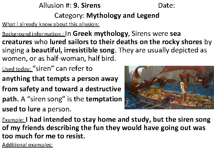 Allusion #: 9. Sirens Date: Category: Mythology and Legend What I already know about