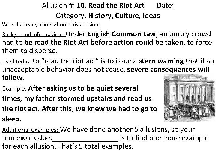 Allusion #: 10. Read the Riot Act Date: Category: History, Culture, Ideas What I