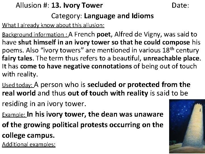 Allusion #: 13. Ivory Tower Category: Language and Idioms Date: What I already know