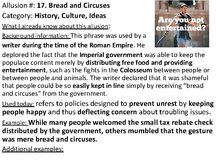 Allusion #: 17. Bread and Circuses Category: History, Culture, Ideas What I already know