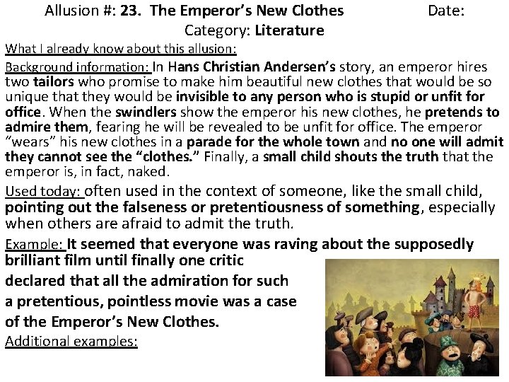 Allusion #: 23. The Emperor’s New Clothes Category: Literature Date: What I already know