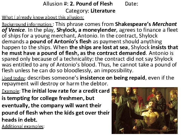 Allusion #: 2. Pound of Flesh Category: Literature Date: What I already know about