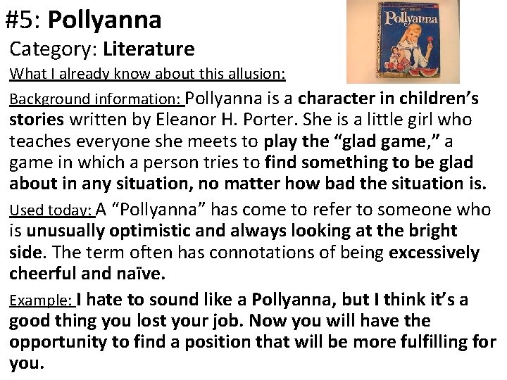 #5: Pollyanna Category: Literature What I already know about this allusion: Background information: Pollyanna