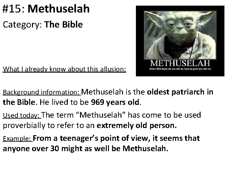 #15: Methuselah Category: The Bible What I already know about this allusion: Background information: