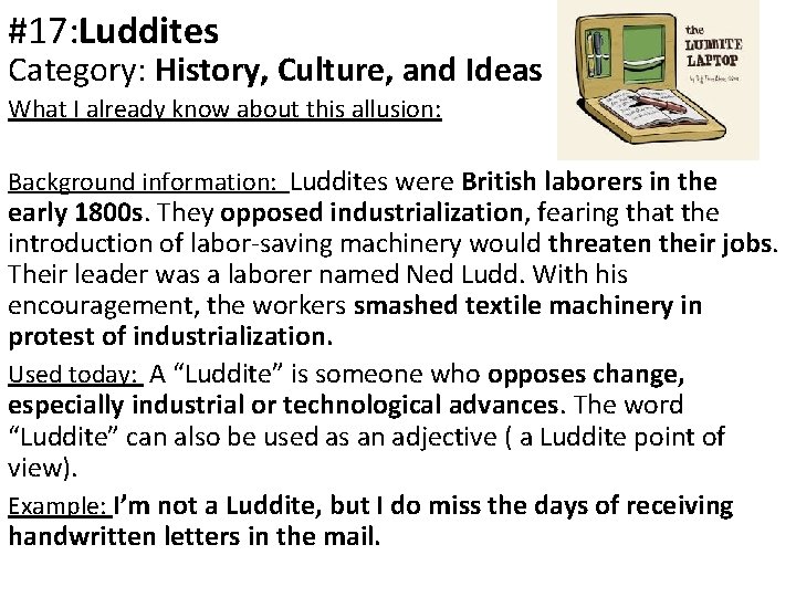 #17: Luddites Category: History, Culture, and Ideas What I already know about this allusion: