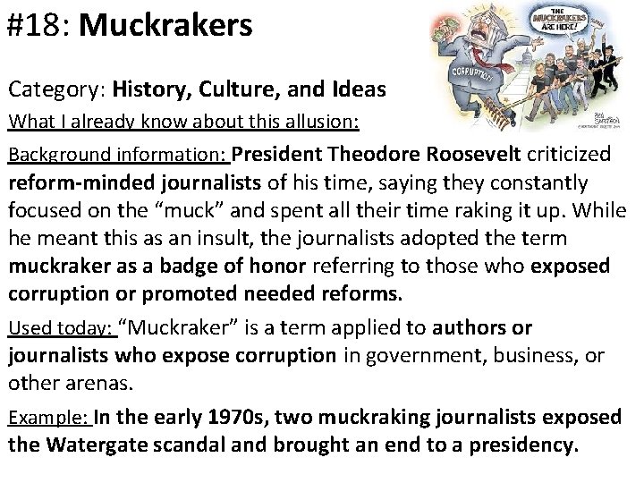 #18: Muckrakers Category: History, Culture, and Ideas What I already know about this allusion: