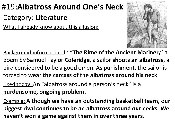 #19: Albatross Around One’s Neck Category: Literature What I already know about this allusion: